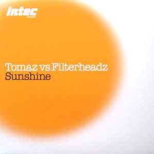 Image of Front Cover of 12" - VG/VG - TOMAZ VS FILTERHEADZ, Sunshine (Intec Records; INTEC16, UK 2002, Picture Sleeve), ,  - 2346207S