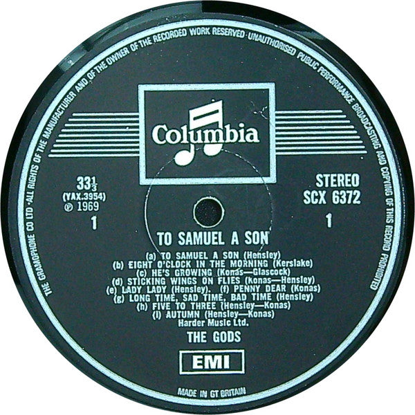 Image of Label of 3844281S: LP - THE GODS, To Samuel A Son (Columbia; SCX 6372, UK 1969, Laminated Flipback Sleeve, Company Inner) Sleeve is intact with tight seams. Edge and ring wear, tiny corner bumps. No spindle wear. Disc is visually G+ but plays like a strong VG with moderate to low surface noise, great sound.  VG/G+