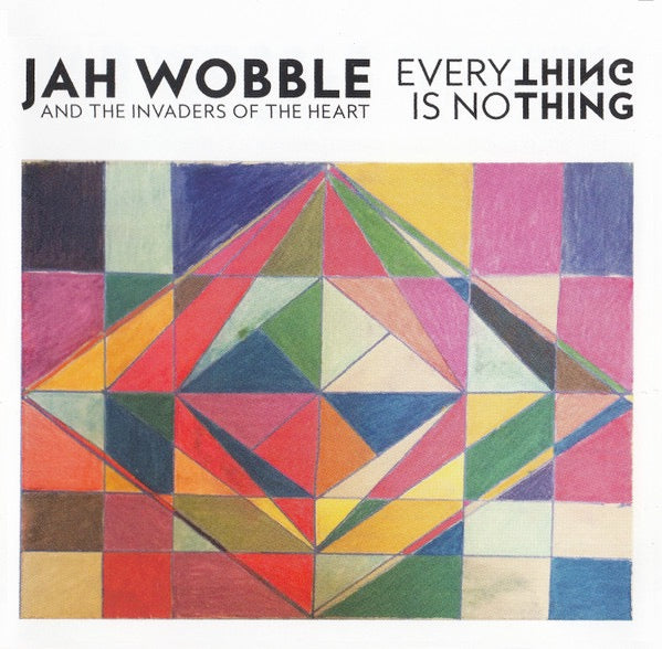 Image of Front Cover of 3834231E: CD - JAH WOBBLE AND THE INVADERS OF THE HEART, Everything Is No Thing (Jah Wobble Records; JW001CD, UK & Europe 2016, Jewel Case, Booklet)   VG+/VG+