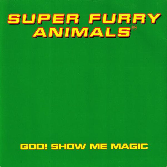 Image of Front Cover of 7" - VG+/VG+ - SUPER FURRY ANIMALS, God! Show Me Magic (Creation Records; CRE 231, UK 1996, Embossed Sleeve), ,  - 2916266C