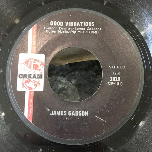 Image of Front Cover of 3914326C: 7" - JAMES GADSON, Good Vibrations / Just To Love You Girl (Cream; 1019, US 1972) Label variant. Labels worn  /G+