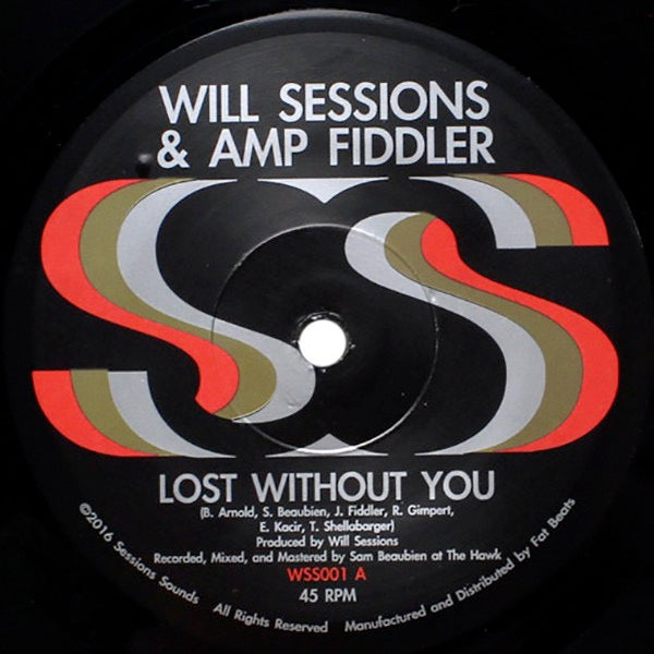 Image of Front Cover of 5014022C: 7" - WILL SESSIONS & AMP FIDDLER, Lost Without You / Seven Mile (Sessions Sounds; WSS001, US 2017) Light Marks only.  /VG