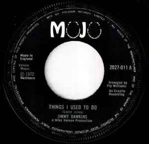 Image of Front Cover of 3924193E: 7" - JIMMY DAWKINS, Things I Used To Do / Put It On The Hawg (Mojo; 2027-011, UK 1972, Plain sleeve) Marks on disc.  /G+