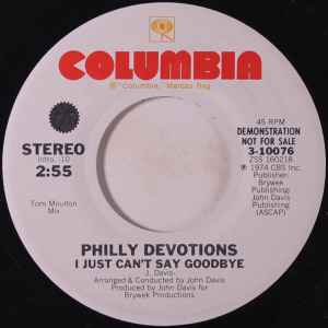 Image of Front Cover of 3924204E: 7" - PHILLY DEVOTIONS, I Just Can't Say Goodbye (Columbia; 3-10076, US 1974, Promo, Plain sleeeve) Marks on disc. Slight warp.  /VG