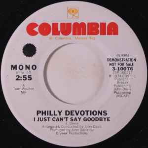 Image of Back Cover of 3924204E: 7" - PHILLY DEVOTIONS, I Just Can't Say Goodbye (Columbia; 3-10076, US 1974, Promo, Plain sleeeve) Marks on disc. Slight warp.  /VG