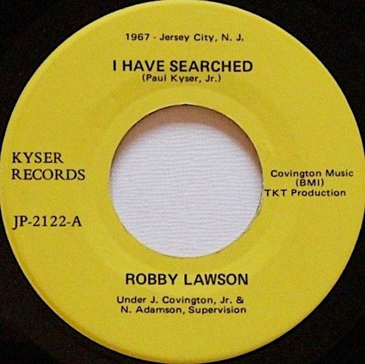 Image of Front Cover of 3914424C: 7" - ROBBY LAWSON, I Have Searched / Burning Sensation (Kyser Records; JP-2122, US Reissue, Plain Sleeve)   /VG+