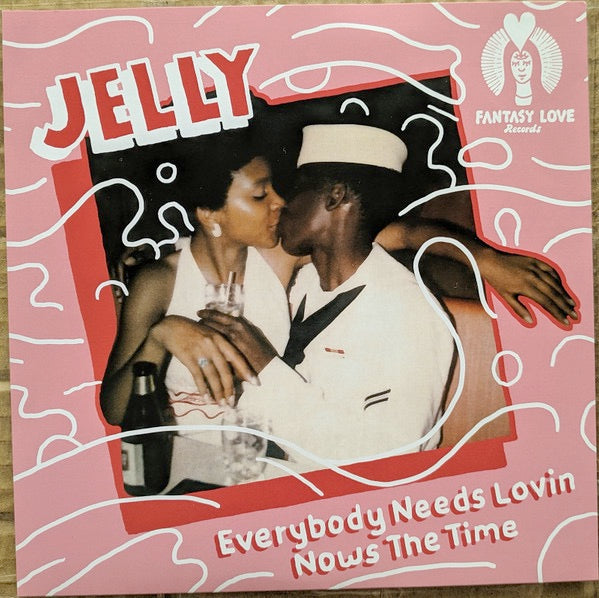 Image of Front Cover of 3914465C: 7" - JELLY, Everybody Needs Lovin Nows The Time / Hey Look At Me (Fantasy Love Records; FL010, UK 2020 Reissue)   VG+/VG+