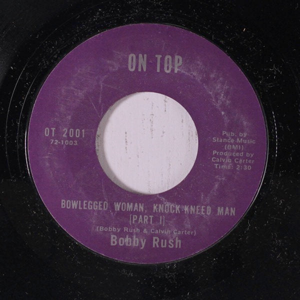 Image of Front Cover of 3914523C: 7" - BOBBY RUSH, Bowlegged Woman, Knock-Kneed Man (On Top Records; OT 2001, US 1972)   /G+