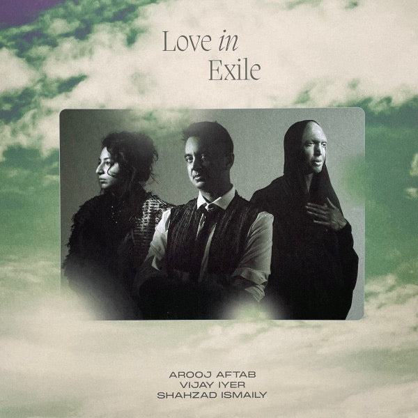 Image of Front Cover of 3914637C: 2xLP - AROOJ AFTAB, VIJAY IYER, SHAHZAD ISMAILY, Love In Exile (Verve Records; B0037176-01, UK, Europe & US 2023, Gatefold)   EX/EX