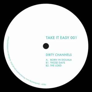 Image of Front Cover of 4044055S: 12" - DIRTY CHANNELS, Take It Easy 001 (Take It Easy; TIE001, Italy 2019) few marks both sides  /VG