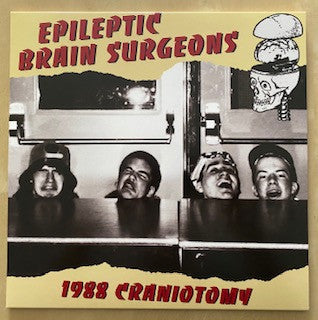 Image of Front Cover of 4014099C: LP - EPILEPTIC BRAIN SURGEONS, 1988 Craniotomy (No Front Teeth Records; NFTR327, UK 2024, Limited To 300)   EX/EX