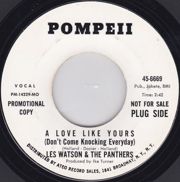 Image of Front Cover of 4014417C: 7" - LES WATSON AND THE PANTHERS, A Love Like Yours (Don't Come Knocking Everyday) / Oh Yeah (Pompeii Records; 45-6669, US 1968, Promo) Small stains on labels  /G+
