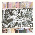 Image of Front Cover of 4114110C: LP - TOAD THE WET SPROCKET, Bread And Circus (CBS; 465850 1, UK 1989, Inner)   VG/VG+