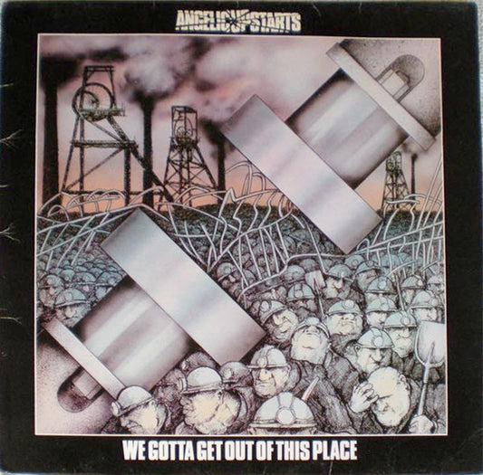 Image of Front Cover of LP - VG/VG - ANGELIC UPSTARTS, We Gotta Get Out Of This Place (Warner Bros. Records; K 56806, UK 1980), Edge wear and creasing. Imprinted writing on front of sleeve. ,  - 2326216E
