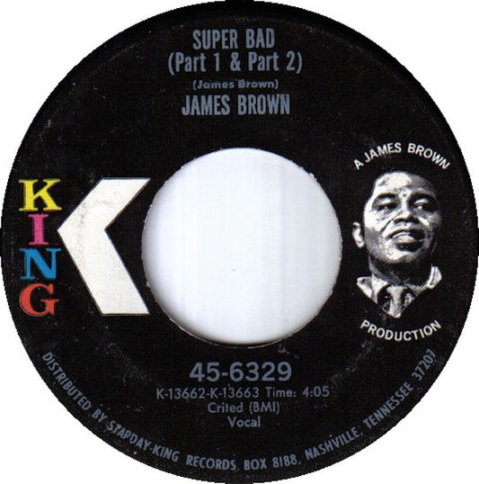 Image of Front Cover of 4124178E: 7" - JAMES BROWN, Super Bad (King Records; 45-6329, US 1970) Light marks.  /VG