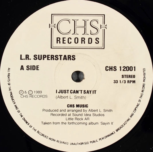 Image of Front Cover of 4114287C: 12" - L.R. SUPERSTARS, I Just Can't Say It (CHS Records; CHS 12001, UK 1989, Plain Sleeve)   /VG+