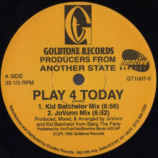Image of Front Cover of 12" - /VG - PRODUCERS FROM ANOTHER STATE, Play 4 Today (Goldtone Records; GT1007-0, US 1992), , A1	Play 4 Today (Kid Batchelor Mix)	A2	Play 4 Today (JoVonn Mix)	B1	Play 4 Today (Moody Vocals Mix)	B2	Play 4 Today (Vibes Mix) - 1946205S