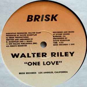 Image of Front Cover of 4144232S: 12" - WALTER RILEY, One Love (Brisk Records; 5-2Y778 RE-2, US 1991)   /VG+