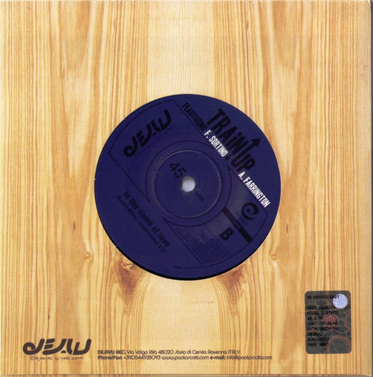 Image of Front Cover of 7" - /EX - TRAIN UP FEATURING F. SORTINO & A. FARRINGTON, What Is Wrong With Grooving / In The Name Of Love (Dejavu; djv 40003, Italy 2008, Company Sleeve), ,  - 2956104S