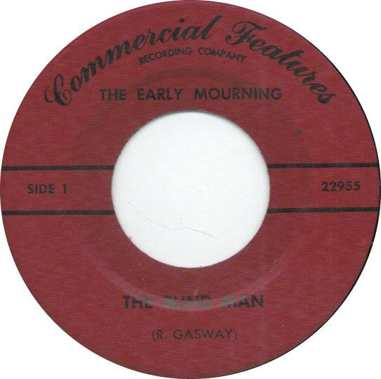 Image of Front Cover of 4114552C: 7" - THE EARLY MOURNING, The Blind Man (Commercial Features Recording Company; 22955, US 1968, Plain Sleeve, Private Press)   /VG