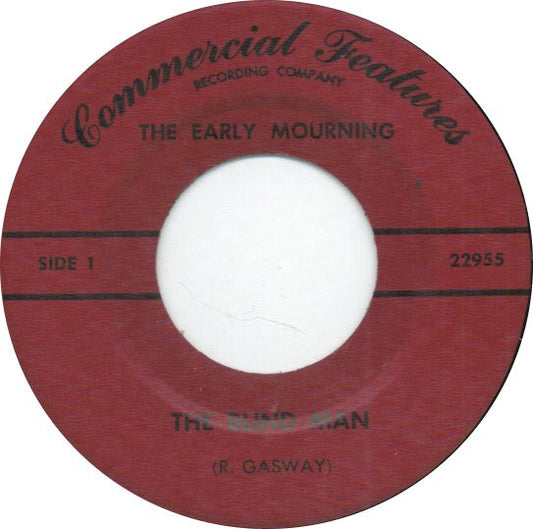 Image of Front Cover of 4114552C: 7" - THE EARLY MOURNING, The Blind Man (Commercial Features Recording Company; 22955, US 1968, Plain Sleeve, Private Press)   /VG