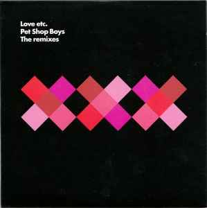 Image of Front Cover of 4134189E: CD - PET SHOP BOYS, Love Etc. (The Remixes) (Parlophone; CDRS 6765, UK 2009, Card Sleeve)   VG+/VG+