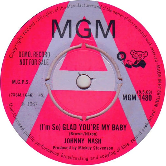 Image of Front Cover of 4214076C: 7" - JOHNNY NASH, (I'm So) Glad You're My Baby/Stormy (MGM Records; MGM 1480, UK 1969, Promo, 7XSM1646-1/7XSM1647-1) Light marks only, plays well. Small bit of damage on centre label.  /G+