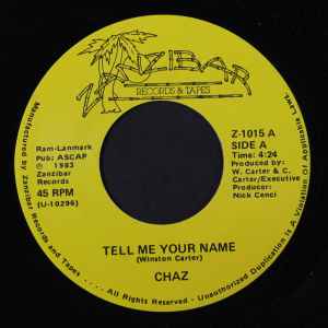 Image of Front Cover of 4254422S: 7" - CHAZ, Tell Me Your Name/ Your Lovin' (Zanzibar Records & Tapes; Z-1015, US 1984)   /EX