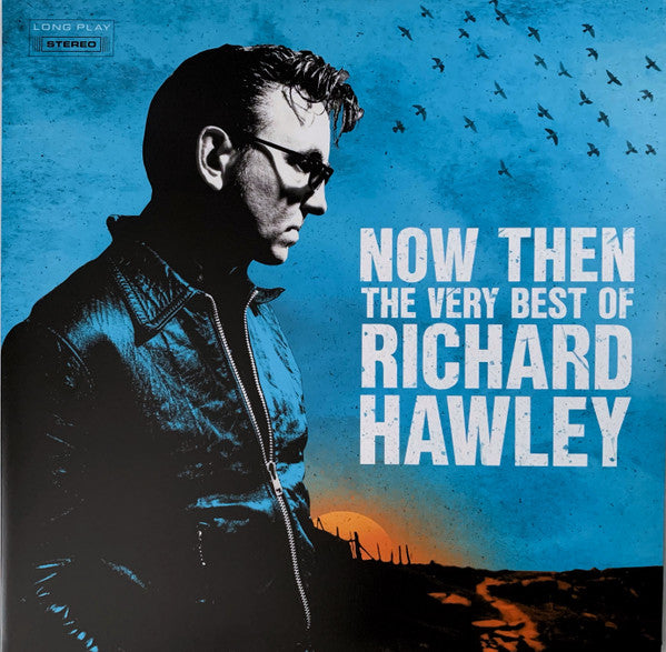 Image of Front Cover of 2xLP - VG+/VG - RICHARD HAWLEY (LONGPIGS, PULP), Now Then: The Very Best Of Richard Hawley (BMG; BMGCAT843DLP, Europe 2023, Gatefold, 2 Inners, Black Blue White Blue Split Coloured Vinyl), Light marks only,  - 3716103C