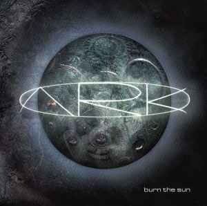 Image of Front Cover of 4234196E: CD - ARK, Burn The Sun (Inside Out Music; IOMCD 075, Europe 2001, Jewel Case, Booklet) VERY slight marks on disc, plays fine  EX/VG+