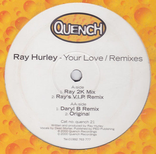 Image of Front Cover of 4244491S: 12" - RAY HURLEY, Your Love (Remixes) (Quench Recordings ; Quench 21, UK 2000, Die Cut Company Sleeve) few surface marks both sides - minor. spindle marks. odd faint scuff. original company sleeve - lots of wear  G+/G+