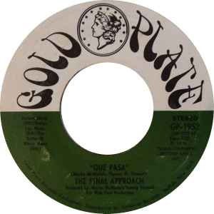 Image of Front Cover of 4324030E: 7" - THE FINAL APPROACH, Que Pasa/ We Like To Boogie (Gold Plate; GP-1952, US 1976) Light marks.  /VG