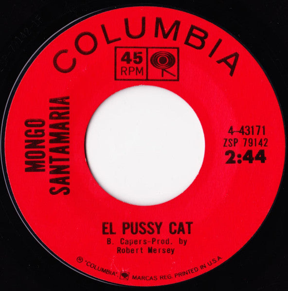 Image of Front Cover of 4324036E: 7" - MONGO SANTAMARIA, El Pussy Cat / Black-Eyed Peas (Columbia; 4-43171, US 1964) Marks on vinyl.  /G+