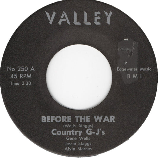 Image of Front Cover of 0615189C: 7" - COUNTRY G-J'S, Before The War (Valley ; No 250, Europe 2013 Reissue, Plain Sleeve, Unofficial Repress)   /VG+