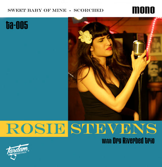 Image of Front Cover of 4314320C: 7" - ROSIE STEVENS WITH DRY RIVERBED TRIO, Sweet Baby Of Mine/Scorched (Tardam Records; TA-005, Netherlands 2016, Picture Sleeve, Mono)   VG+/EX