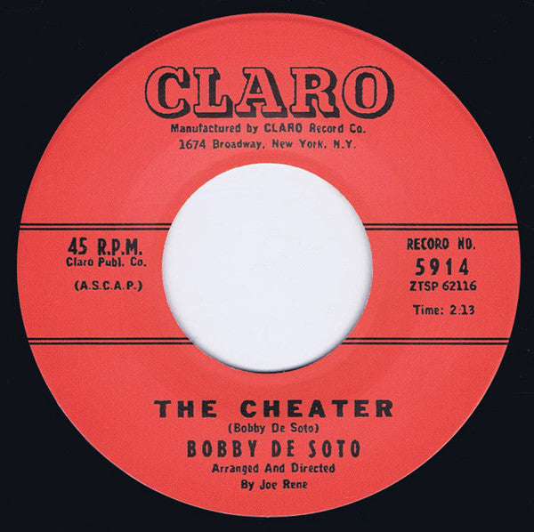 Image of Front Cover of 4314338C: 7" - BOBBY DE SOTO, The Cheater (Claro Records; 5914, US Reissue, Unofficial Repress)   /VG+
