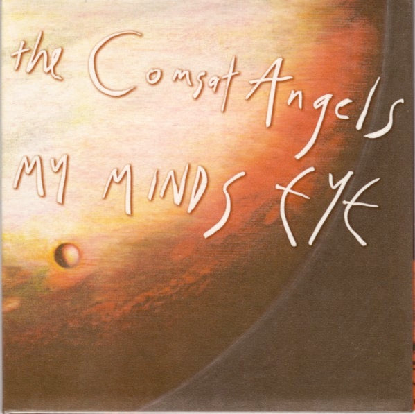 Image of Front Cover of 4314435C: CD - THE COMSAT ANGELS, My Minds Eye (Renascent; REN CD 19, UK 2007, Card Sleeve) Minor tear on bottom left corner sleeve  VG/VG+