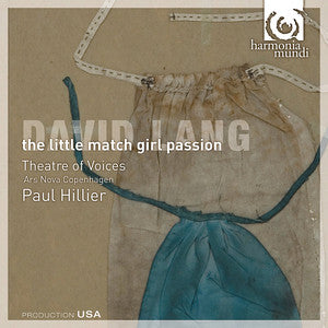 Image of Front Cover of 4334113E: CD - DAVID LANG - THEATRE OF VOICES, ARS NOVA COPENHAGEN, PAUL HILLIER, The Little Match Girl Passion (Harmonia Mundi; HMU 807496, US 2009, Digipak, Book)   VG+/VG+