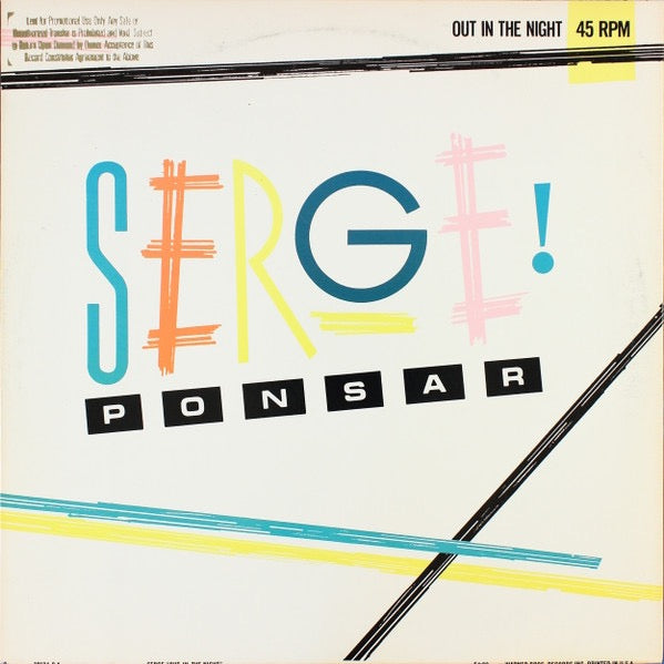 Image of Front Cover of 4314497C: 12" - SERGE PONSAR, Out In The Night (Warner Bros. Records; 0-20124, US 1983, Picture Sleeve) Vinyl is glossy with light marks only.  VG/VG