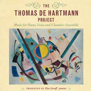 Image of Front Cover of 4334143E: 7xCD - THE THOMAS DE HARTMANN PROJECT PRESENTED BY ELAN SICROFF, Music For Piano, Voice And Chamber Ensemble (Basta; 3093472, Netherlands 2016, Box Set, 7 Inners & 3 Booklets)   VG+/VG+