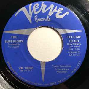 Image of Front Cover of 4424089E: 7" - THE SUPERIORS, What Would I Do / Tell Me To Go (Verve Records; VK-10370, US 1965) Light marks. Strong VG.  /VG