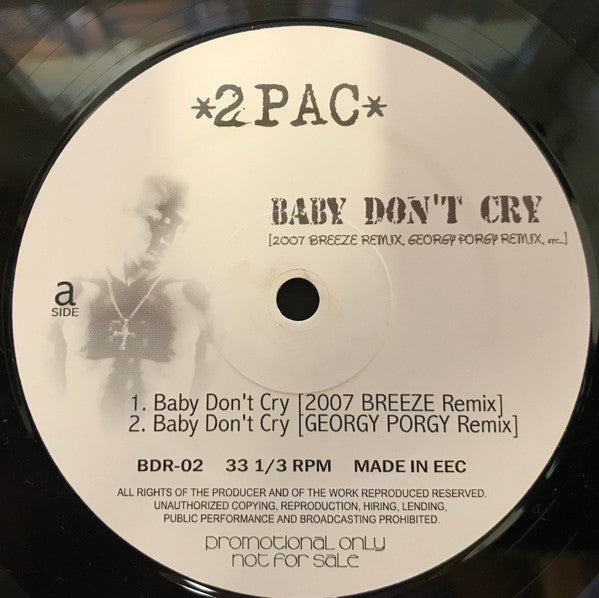 Image of Front Cover of 4444272S: 12" - 2PAC, Baby Don't Cry (2007 Breeze Remix) (Not On Label; BDR-02, Europe , Promo) Light Marks only.  /VG+