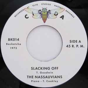 Image of Front Cover of 4454148S: 7" - THE NASSAUVIANS, TOM GOODWIN (2) FEAT. DON LEPAGE, Slacking Off/ The Time Is Now (Cicada; BK014, Bahamas, The 2020 Reissue, Company Sleeve)   EX/EX