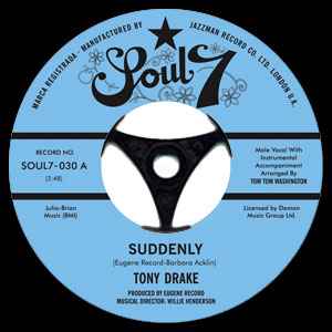 Image of Front Cover of 4454150S: 7" - TONY DRAKE, Suddenly / It Hurts Me More (Soul7; SOUL7.030, UK 2012 Reissue) Lightest of marks.  /VG+