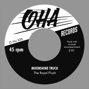 Image of Front Cover of 4414448C: 7" - THE ROYAL FLUSH, Moonshine Truck (O-Ha Records; O-Ha 335, Switzerland 2016, Plain Sleeve)   /VG+