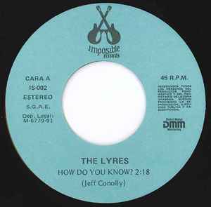 Image of Front Cover of 4414452C: 7" - THE LYRES, How Do You Know? b/w Don't Give It Up Now (Imposible records; IS-002, Spain 1991 Reissue, No Sleeve)   /VG