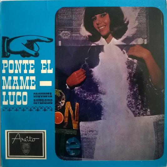 Image of Front Cover of 4554018S: 7" - ORQUESTA RIVERSIDE, Ponte El Mameluco (Areito; EPA 1037, Cuba )   VG+/VG+