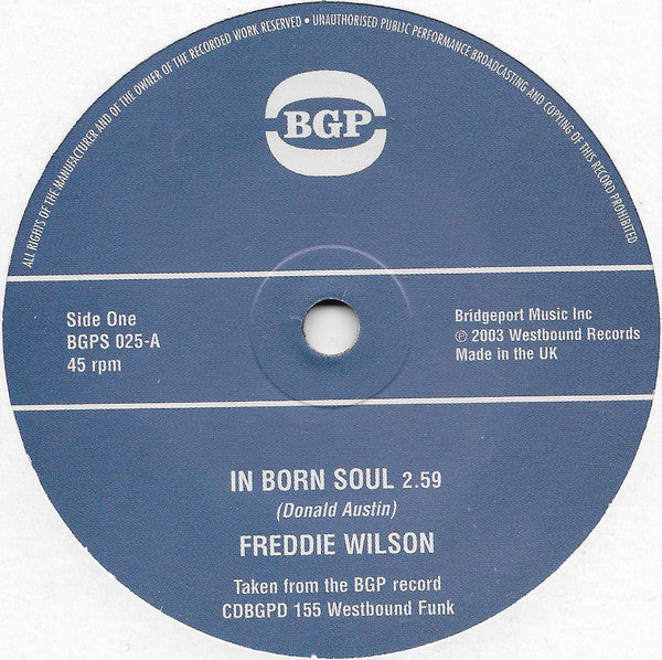 Image of Front Cover of 7" - /VG+ - FREDDIE WILSON / THE HOUSTON OUTLAWS, In Born Soul / Soul Power (BGP Records; BGPS 025, UK 2003), ,  - 3016255C