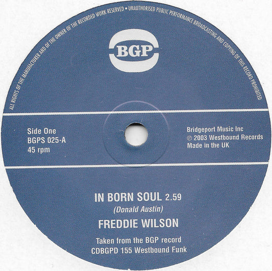 Image of Front Cover of 7" - /VG+ - FREDDIE WILSON / THE HOUSTON OUTLAWS, In Born Soul / Soul Power (BGP Records; BGPS 025, UK 2003), ,  - 3016255C
