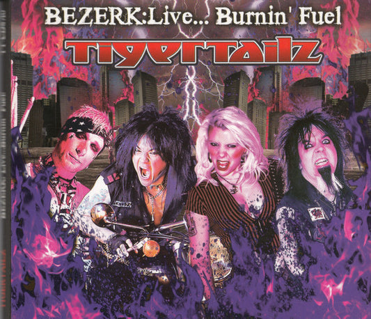 Image of Front Cover of 4554002S: CD - TIGERTAILZ, Bezerk: Live..Burnin' Fuel (TT Records; TT-CD8/10, UK 2011)   VG/VG+